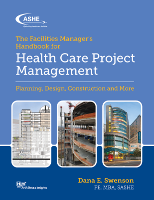 ASHE The Facility Manager's Handbook for Health Care Project Management